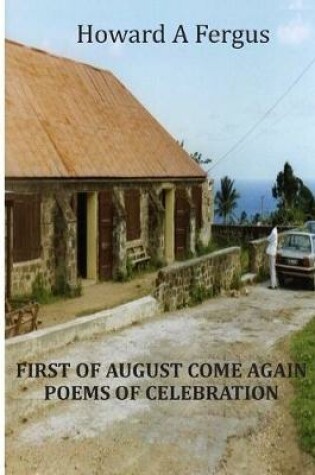 Cover of First of August Come Again Poems of Celebration