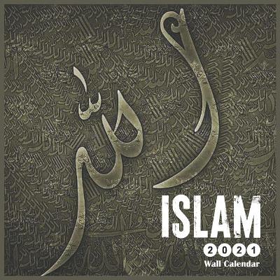 Book cover for Islam 2021 Wall Calendar