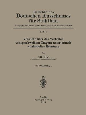 Book cover for Versuche uber das Verhalten von geschweissten Tragern unter oftmals wiederholter Belastung