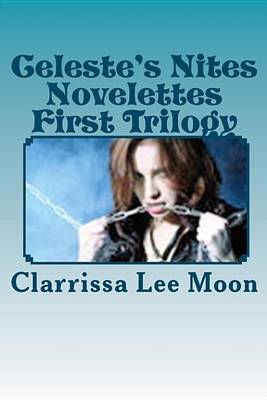 Book cover for Celeste's Nites Novelettes First Trilogy