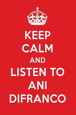 Book cover for Keep Calm and Listen to Ani Difranco