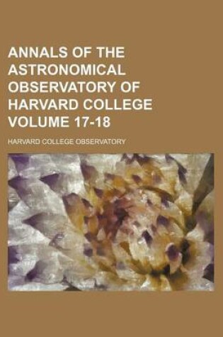 Cover of Annals of the Astronomical Observatory of Harvard College Volume 17-18