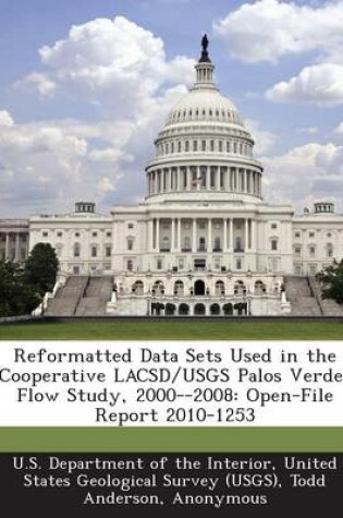 Cover of Reformatted Data Sets Used in the Cooperative Lacsd/Usgs Palos Verdes Flow Study, 2000--2008