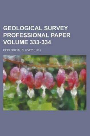 Cover of Geological Survey Professional Paper Volume 333-334