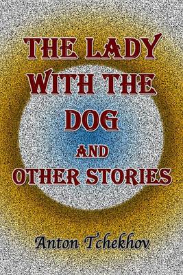 Book cover for The Lady with the Dog and Other Stories