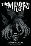 Book cover for The Mummy's Foot and Other Fantastic Tales