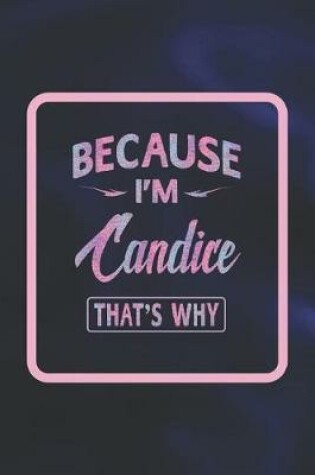 Cover of Because I'm Candice That's Why