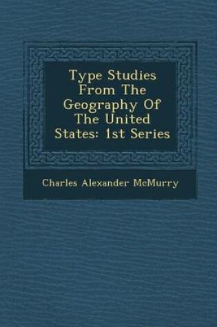 Cover of Type Studies from the Geography of the United States