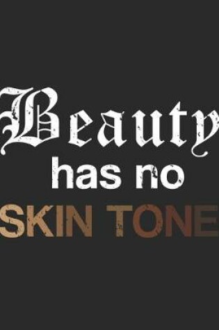 Cover of Beauty Has No Skin Tone