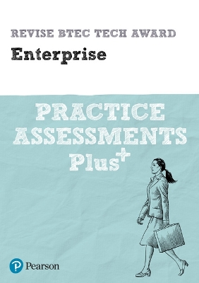 Cover of Pearson REVISE BTEC Tech Award Enterprise Practice Assessments Plus