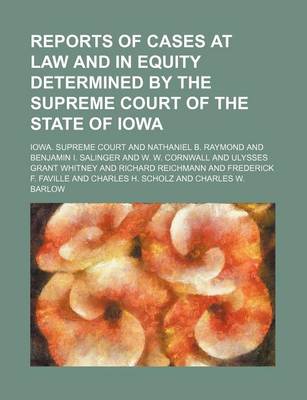 Book cover for Reports of Cases at Law and in Equity Determined by the Supreme Court of the State of Iowa (Volume 82)