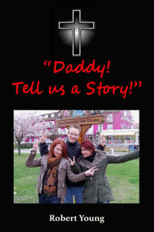 Cover of Daddy! Tell Us a Story!