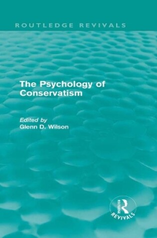 Cover of The Psychology of Conservatism (Routledge Revivals)