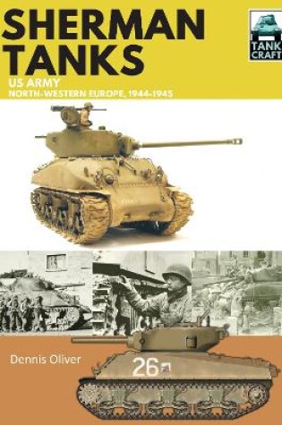 Cover of Sherman Tanks, US Army, North-Western Europe, 1944-1945