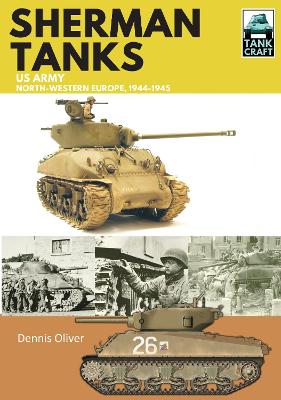 Book cover for Sherman Tanks, US Army, North-Western Europe, 1944-1945