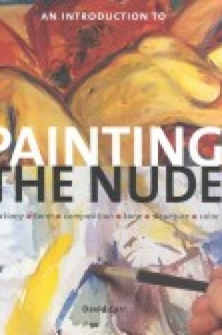 Cover of Introduction to Painting the Nude : Anatomy, Form, Composition, Tone,