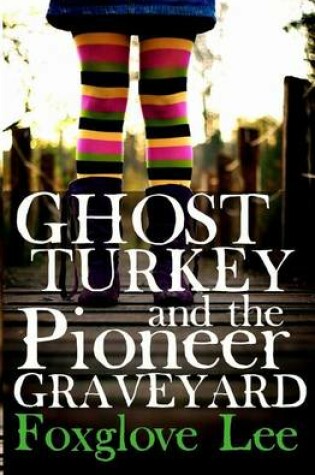 Cover of Ghost Turkey and the Pioneer Graveyard (American English)