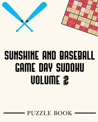 Book cover for Sunshine and Baseball Sudoku Game Day Puzzle Book Volume 2