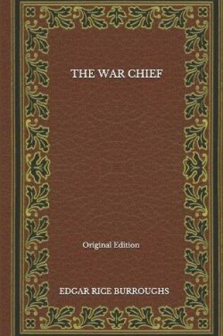 Cover of The War Chief - Original Edition