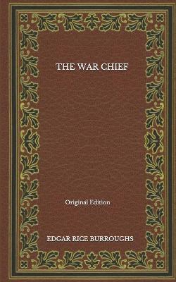 Book cover for The War Chief - Original Edition