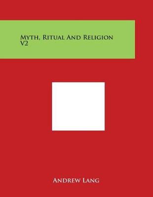 Book cover for Myth, Ritual And Religion V2