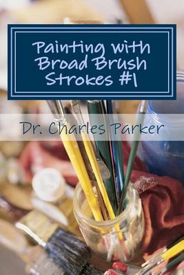Book cover for Painting with Broad Brush Strokes #1