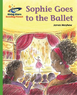 Book cover for Reading Planet - Sophie Goes to the Ballet - Green: Galaxy
