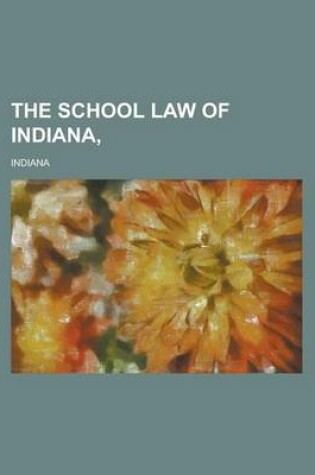 Cover of The School Law of Indiana,