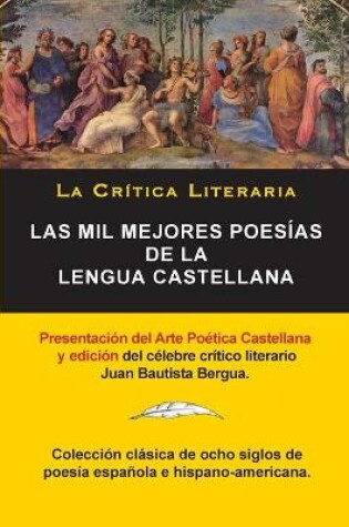 Cover of Las Mil Mejores Poesias de la Lengua Castellana, Juan Bautista Bergua; Coleccion La Critica Literaria, Ediciones Ibericas