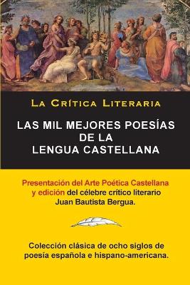 Book cover for Las Mil Mejores Poesias de la Lengua Castellana, Juan Bautista Bergua; Coleccion La Critica Literaria, Ediciones Ibericas