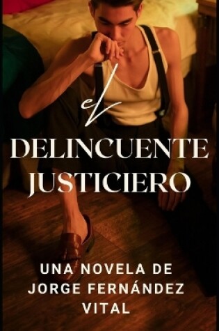 Cover of El delincuente justiciero