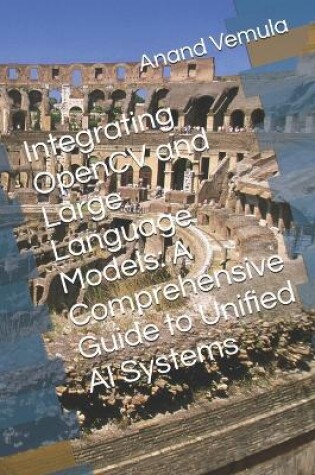 Cover of Integrating OpenCV and Large Language Models