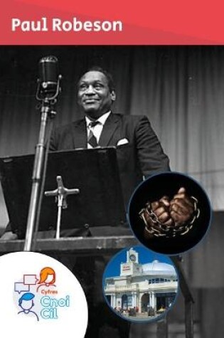 Cover of Cyfres Cnoi Cil: Paul Robeson (pecyn)