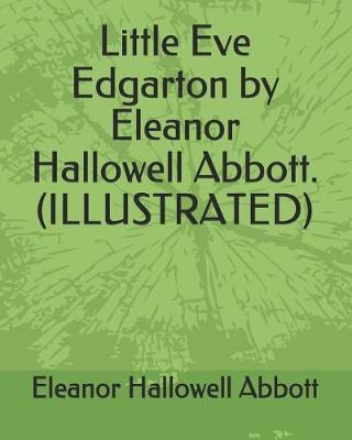 Book cover for Little Eve Edgarton by Eleanor Hallowell Abbott.(Illustrated)