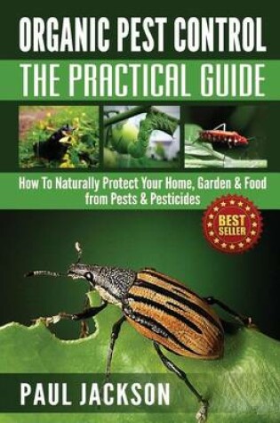 Cover of Organic Pest Control The Practical Guide