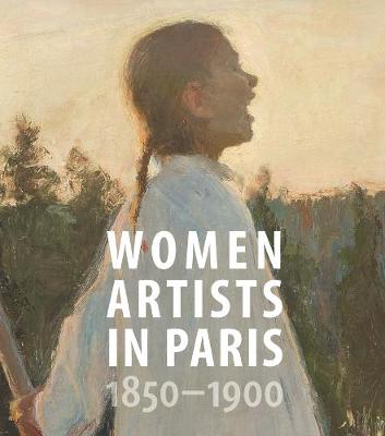 Cover of Women Artists in Paris, 1850-1900