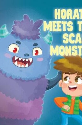 Cover of Horatio Meets The Scary Monster