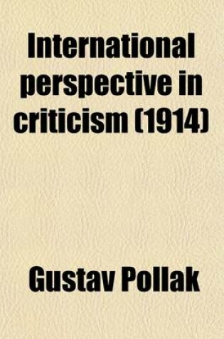 Cover of International Perspective in Criticism; Goethe, Grillparzer, Sainte-Beuve, Lowell