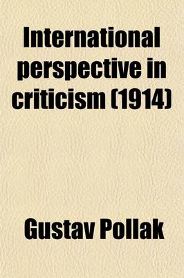 Book cover for International Perspective in Criticism; Goethe, Grillparzer, Sainte-Beuve, Lowell