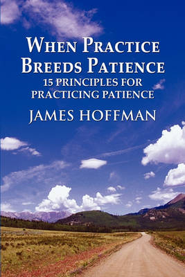 Book cover for When Practice Breeds Patience