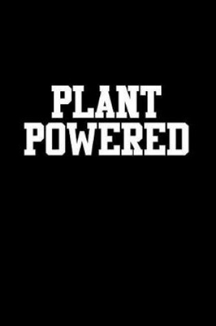 Cover of Plant Powered