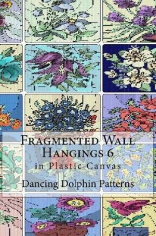 Cover of Fragmented Wall Hangings 6