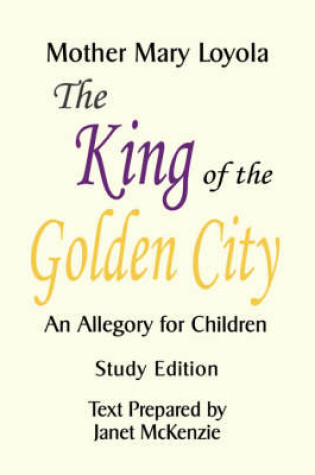Cover of The King of the Golden City, an Allegory for Children