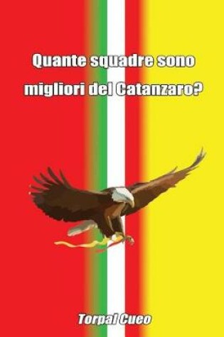 Cover of Quante Squadre Sono Migliori del Catanzaro?