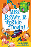 Book cover for My Weirdest School #3: Miss Brown Is Upside Down!