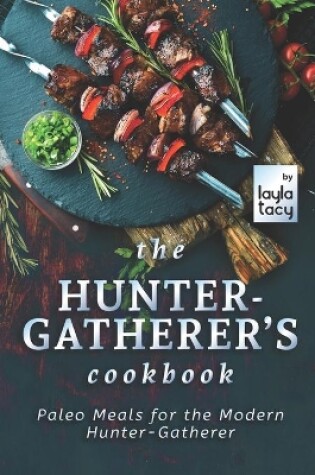 Cover of The Hunter-Gatherer's Cookbook