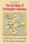 Book cover for The Lost Maps of Christopher Columbus