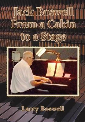 Book cover for Jack Boswell From a Cabin to a Stage