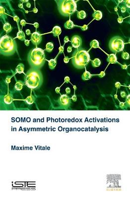 Book cover for SOMO and Photoredox Activations in Asymmetric Organocatalysis