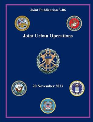 Book cover for Joint Urban Operations (Joint Publication 3-06)